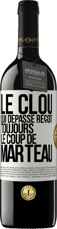 39,95 € Envoi gratuit | Vin rouge Édition RED MBE Réserve Le clou qui dépasse reçoit toujours le coup de marteau Étiquette Blanche. Étiquette personnalisable Réserve 12 Mois Récolte 2015 Tempranillo