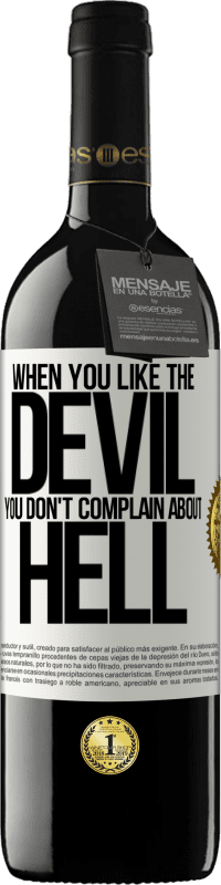 39,95 € Free Shipping | Red Wine RED Edition MBE Reserve When you like the devil you don't complain about hell White Label. Customizable label Reserve 12 Months Harvest 2014 Tempranillo