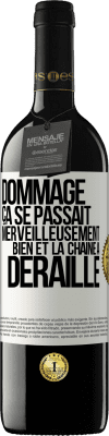 39,95 € Envoi gratuit | Vin rouge Édition RED MBE Réserve Dommage. Ça se passait merveilleusement bien et la chaîne a déraillé Étiquette Blanche. Étiquette personnalisable Réserve 12 Mois Récolte 2014 Tempranillo