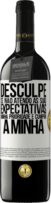 39,95 € Envio grátis | Vinho tinto Edição RED MBE Reserva Desculpe se não atendo às suas expectativas. Minha prioridade é cumprir a minha Etiqueta Branca. Etiqueta personalizável Reserva 12 Meses Colheita 2015 Tempranillo