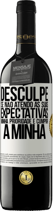 39,95 € Envio grátis | Vinho tinto Edição RED MBE Reserva Desculpe se não atendo às suas expectativas. Minha prioridade é cumprir a minha Etiqueta Branca. Etiqueta personalizável Reserva 12 Meses Colheita 2015 Tempranillo