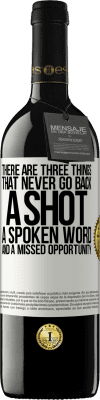 39,95 € Free Shipping | Red Wine RED Edition MBE Reserve There are three things that never go back: a shot, a spoken word and a missed opportunity White Label. Customizable label Reserve 12 Months Harvest 2015 Tempranillo