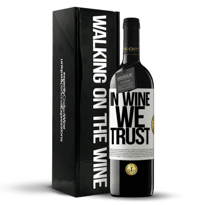 «in wine we trust» Edición RED MBE Reserva