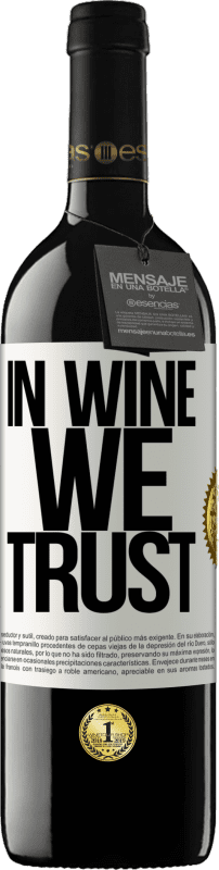 39,95 € Kostenloser Versand | Rotwein RED Ausgabe MBE Reserve in wine we trust Weißes Etikett. Anpassbares Etikett Reserve 12 Monate Ernte 2016 Tempranillo