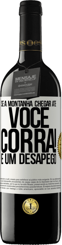 39,95 € Envio grátis | Vinho tinto Edição RED MBE Reserva Se a montanha chegar até você ... Corra! É um desapego Etiqueta Branca. Etiqueta personalizável Reserva 12 Meses Colheita 2015 Tempranillo