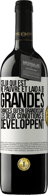 39,95 € Envoi gratuit | Vin rouge Édition RED MBE Réserve Celui qui est né pauvre et laid a de grandes chances qu'en grandissant ... les deux conditions se développent Étiquette Blanche. Étiquette personnalisable Réserve 12 Mois Récolte 2015 Tempranillo