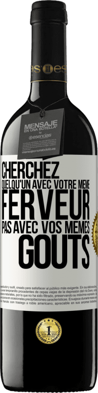 39,95 € Envoi gratuit | Vin rouge Édition RED MBE Réserve Cherchez quelqu'un avec votre même ferveur pas avec vos mêmes goûts Étiquette Blanche. Étiquette personnalisable Réserve 12 Mois Récolte 2015 Tempranillo