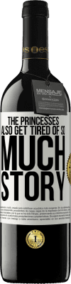 39,95 € Free Shipping | Red Wine RED Edition MBE Reserve The princesses also get tired of so much story White Label. Customizable label Reserve 12 Months Harvest 2016 Tempranillo