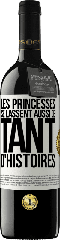 39,95 € Envoi gratuit | Vin rouge Édition RED MBE Réserve Les princesses se lassent aussi de tant d'histoires Étiquette Blanche. Étiquette personnalisable Réserve 12 Mois Récolte 2015 Tempranillo