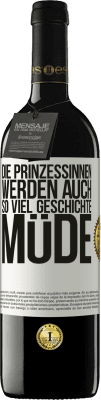 39,95 € Kostenloser Versand | Rotwein RED Ausgabe MBE Reserve Die Prinzessinnen werden auch so viel Geschichte müde Weißes Etikett. Anpassbares Etikett Reserve 12 Monate Ernte 2014 Tempranillo