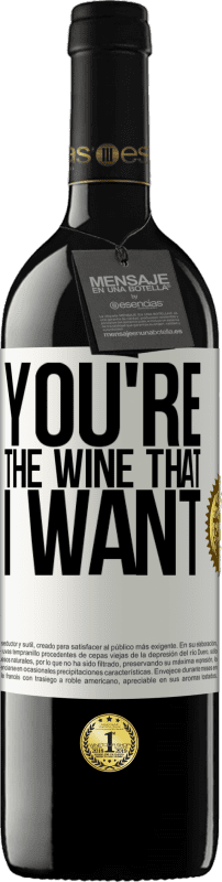 39,95 € 送料無料 | 赤ワイン REDエディション MBE 予約する You're the wine that I want ホワイトラベル. カスタマイズ可能なラベル 予約する 12 月 収穫 2016 Tempranillo