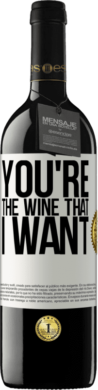 39,95 € Spedizione Gratuita | Vino rosso Edizione RED MBE Riserva You're the wine that I want Etichetta Bianca. Etichetta personalizzabile Riserva 12 Mesi Raccogliere 2016 Tempranillo