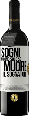 39,95 € Spedizione Gratuita | Vino rosso Edizione RED MBE Riserva I sogni muoiono solo se muore il sognatore Etichetta Bianca. Etichetta personalizzabile Riserva 12 Mesi Raccogliere 2015 Tempranillo