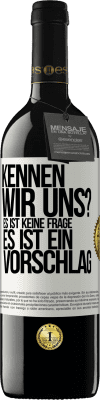 39,95 € Kostenloser Versand | Rotwein RED Ausgabe MBE Reserve Kennen wir uns? Es ist keine Frage, es ist ein Vorschlag Weißes Etikett. Anpassbares Etikett Reserve 12 Monate Ernte 2015 Tempranillo