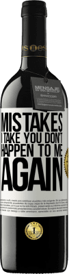 39,95 € Free Shipping | Red Wine RED Edition MBE Reserve Mistakes I take you don't happen to me again White Label. Customizable label Reserve 12 Months Harvest 2015 Tempranillo