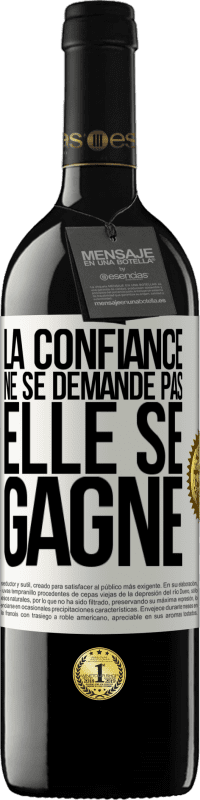 39,95 € Envoi gratuit | Vin rouge Édition RED MBE Réserve La confiance ne se demande pas, elle se gagne Étiquette Blanche. Étiquette personnalisable Réserve 12 Mois Récolte 2015 Tempranillo