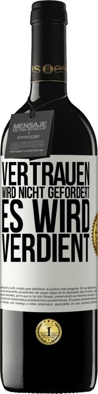 39,95 € Kostenloser Versand | Rotwein RED Ausgabe MBE Reserve Vertrauen wird nicht gefordert, es wird verdient Weißes Etikett. Anpassbares Etikett Reserve 12 Monate Ernte 2016 Tempranillo