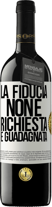 39,95 € Spedizione Gratuita | Vino rosso Edizione RED MBE Riserva La fiducia non è richiesta, è guadagnata Etichetta Bianca. Etichetta personalizzabile Riserva 12 Mesi Raccogliere 2015 Tempranillo