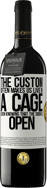 39,95 € 免费送货 | 红酒 RED版 MBE 预订 这个习俗常常使我们生活在笼子里，即使知道门是开着的 白标. 可自定义的标签 预订 12 个月 收成 2016 Tempranillo