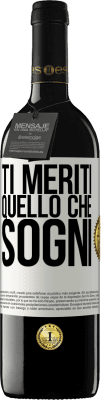 39,95 € Spedizione Gratuita | Vino rosso Edizione RED MBE Riserva Ti meriti quello che sogni Etichetta Bianca. Etichetta personalizzabile Riserva 12 Mesi Raccogliere 2016 Tempranillo
