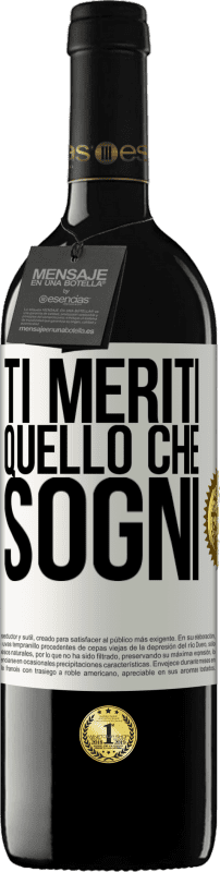 39,95 € Spedizione Gratuita | Vino rosso Edizione RED MBE Riserva Ti meriti quello che sogni Etichetta Bianca. Etichetta personalizzabile Riserva 12 Mesi Raccogliere 2016 Tempranillo