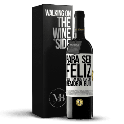 «Para ser feliz você tem que ter uma memória ruim» Edição RED MBE Reserva