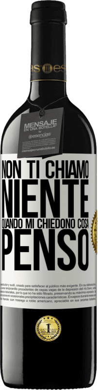 39,95 € Spedizione Gratuita | Vino rosso Edizione RED MBE Riserva Non ti chiamo niente quando mi chiedono cosa penso Etichetta Bianca. Etichetta personalizzabile Riserva 12 Mesi Raccogliere 2015 Tempranillo