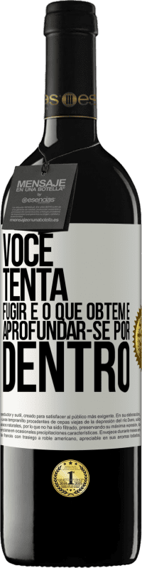 39,95 € Envio grátis | Vinho tinto Edição RED MBE Reserva Você tenta fugir e o que obtém é aprofundar-se por dentro Etiqueta Branca. Etiqueta personalizável Reserva 12 Meses Colheita 2016 Tempranillo