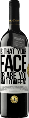 39,95 € 免费送货 | 红酒 RED版 MBE 预订 那是你的脸还是万圣节？ 白标. 可自定义的标签 预订 12 个月 收成 2015 Tempranillo