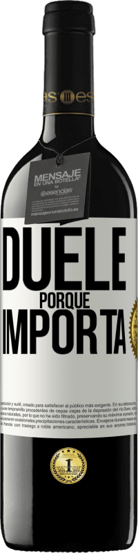 39,95 € Envío gratis | Vino Tinto Edición RED MBE Reserva Duele porque importa Etiqueta Blanca. Etiqueta personalizable Reserva 12 Meses Cosecha 2016 Tempranillo