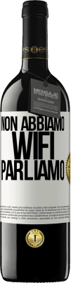 39,95 € Spedizione Gratuita | Vino rosso Edizione RED MBE Riserva Non abbiamo WiFi, parliamo Etichetta Bianca. Etichetta personalizzabile Riserva 12 Mesi Raccogliere 2015 Tempranillo