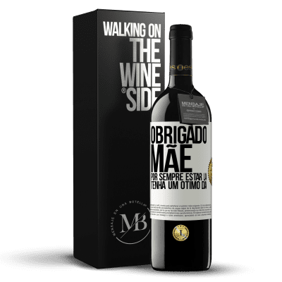 «Obrigado mãe, por sempre estar lá. Tenha um ótimo dia» Edição RED MBE Reserva