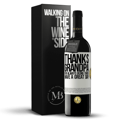 «Thanks grandpa, for always being there. Have a great day» RED Edition MBE Reserve