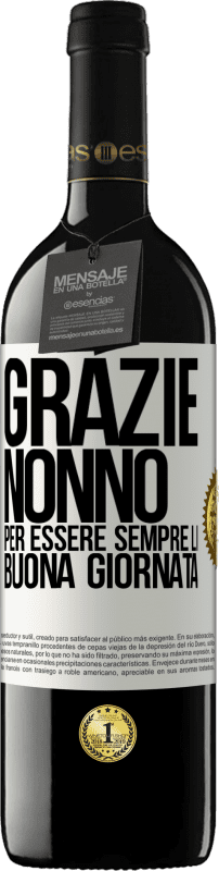 39,95 € Spedizione Gratuita | Vino rosso Edizione RED MBE Riserva Grazie nonno, per essere sempre lì. Buona giornata Etichetta Bianca. Etichetta personalizzabile Riserva 12 Mesi Raccogliere 2015 Tempranillo