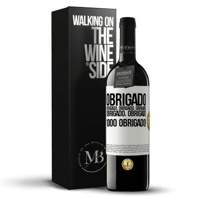 «Obrigado, obrigado, obrigado, obrigado, obrigado, obrigado 1000 obrigado!» Edição RED MBE Reserva