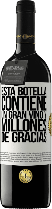 39,95 € Envío gratis | Vino Tinto Edición RED MBE Reserva Esta botella contiene un gran vino y millones de GRACIAS! Etiqueta Blanca. Etiqueta personalizable Reserva 12 Meses Cosecha 2014 Tempranillo