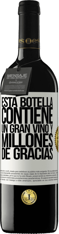 39,95 € Envío gratis | Vino Tinto Edición RED MBE Reserva Esta botella contiene un gran vino y millones de GRACIAS! Etiqueta Blanca. Etiqueta personalizable Reserva 12 Meses Cosecha 2015 Tempranillo