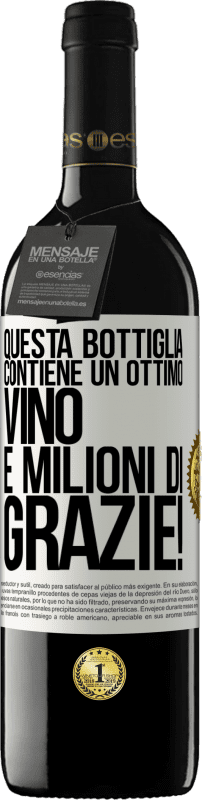 39,95 € Spedizione Gratuita | Vino rosso Edizione RED MBE Riserva Questa bottiglia contiene un ottimo vino e milioni di GRAZIE! Etichetta Bianca. Etichetta personalizzabile Riserva 12 Mesi Raccogliere 2015 Tempranillo