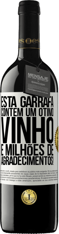 39,95 € Envio grátis | Vinho tinto Edição RED MBE Reserva Esta garrafa contém um ótimo vinho e milhões de AGRADECIMENTOS! Etiqueta Branca. Etiqueta personalizável Reserva 12 Meses Colheita 2015 Tempranillo