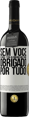 39,95 € Envio grátis | Vinho tinto Edição RED MBE Reserva Sem você eu nunca teria alcançado meu sonho. Obrigado por tudo! Etiqueta Branca. Etiqueta personalizável Reserva 12 Meses Colheita 2014 Tempranillo