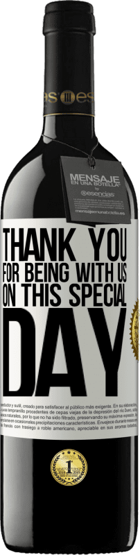 39,95 € 送料無料 | 赤ワイン REDエディション MBE 予約する この特別な日に私たちと一緒にいてくれてありがとう ホワイトラベル. カスタマイズ可能なラベル 予約する 12 月 収穫 2016 Tempranillo