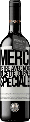 39,95 € Envoi gratuit | Vin rouge Édition RED MBE Réserve Merci d'être avec nous en cette journée spéciale Étiquette Blanche. Étiquette personnalisable Réserve 12 Mois Récolte 2015 Tempranillo