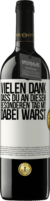 39,95 € Kostenloser Versand | Rotwein RED Ausgabe MBE Reserve Vielen Dank, dass du an diesem besonderen Tag mit dabei warst Weißes Etikett. Anpassbares Etikett Reserve 12 Monate Ernte 2015 Tempranillo