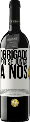 39,95 € Envio grátis | Vinho tinto Edição RED MBE Reserva Obrigado por se juntar a nós Etiqueta Branca. Etiqueta personalizável Reserva 12 Meses Colheita 2016 Tempranillo