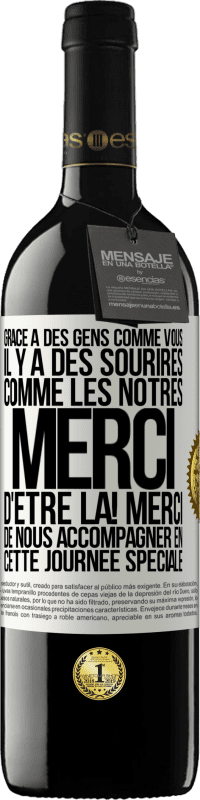 39,95 € Envoi gratuit | Vin rouge Édition RED MBE Réserve Grâce à des gens comme vous il y a des sourires comme les nôtres. Merci d'être là! Merci de nous accompagner en cette journée sp Étiquette Blanche. Étiquette personnalisable Réserve 12 Mois Récolte 2015 Tempranillo