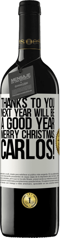 39,95 € Free Shipping | Red Wine RED Edition MBE Reserve Thanks to you next year will be a good year. Merry Christmas, Carlos! White Label. Customizable label Reserve 12 Months Harvest 2015 Tempranillo