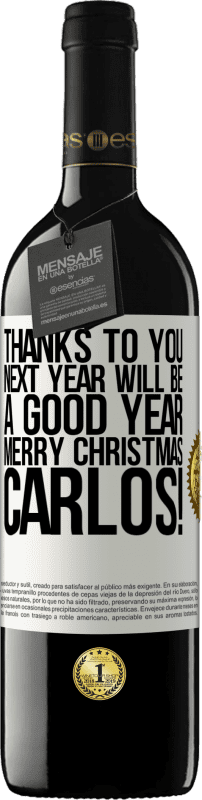 39,95 € Free Shipping | Red Wine RED Edition MBE Reserve Thanks to you next year will be a good year. Merry Christmas, Carlos! White Label. Customizable label Reserve 12 Months Harvest 2016 Tempranillo