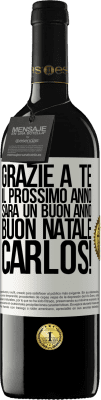 39,95 € Spedizione Gratuita | Vino rosso Edizione RED MBE Riserva Grazie a te il prossimo anno sarà un buon anno. Buon Natale, Carlos! Etichetta Bianca. Etichetta personalizzabile Riserva 12 Mesi Raccogliere 2014 Tempranillo