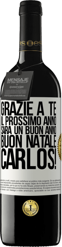 39,95 € Spedizione Gratuita | Vino rosso Edizione RED MBE Riserva Grazie a te il prossimo anno sarà un buon anno. Buon Natale, Carlos! Etichetta Bianca. Etichetta personalizzabile Riserva 12 Mesi Raccogliere 2015 Tempranillo