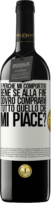 39,95 € Spedizione Gratuita | Vino rosso Edizione RED MBE Riserva e perché mi comporterò bene se alla fine dovrò comprarmi tutto quello che mi piace? Etichetta Bianca. Etichetta personalizzabile Riserva 12 Mesi Raccogliere 2015 Tempranillo